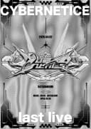 CYBERNETICS LAST LIVE 포스터