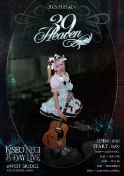 KISEO NEGI B-DAY LIVE 𝇍 𝟑𝟗 𝑯𝒆𝒂𝒗𝒆𝒏 𝇎