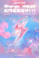 Charge YOUR ENERGY ! ! ! 포스터