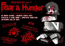 LOUDCARNIVAL vol.17 Fear & Hunger Overdose