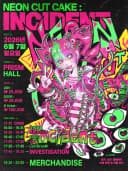 NEON CUT CAKE : INCIDENT 포스터